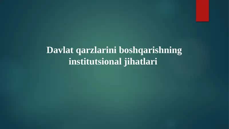 Davlat qarzlarini boshqarishning institutsional jihatlari 1