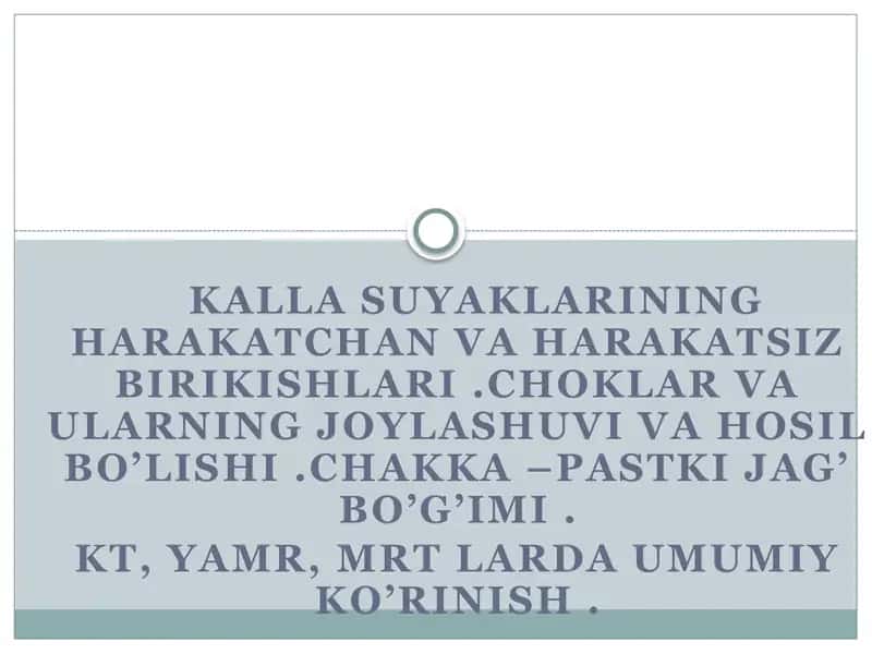 Kalla suyaklarining Harakatchan Va Harakatsiz Birikishlari 1