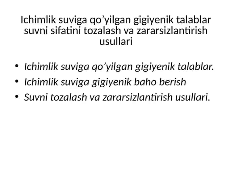 Ichimlik suviga qo’yilgan gigiyenik talablar suvni sifatini tozalash va zararsizlantirish usullari 1