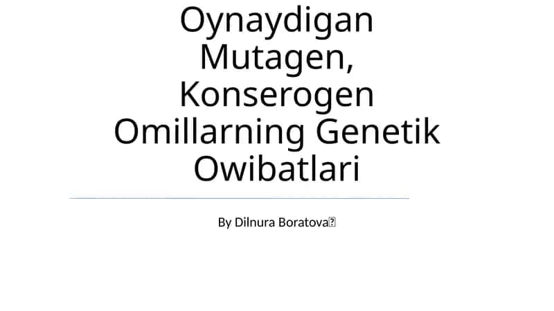 Atrof Muhitning Ifloslanishida Muhim Rol Oynaydigan Mutagen, Konserogen Omillarning Genetik Owibatlari 1