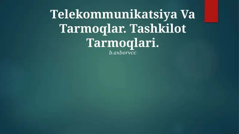 Telekommunikatsiya Va Tarmoqlar. Tashkilot Tarmoqlari 1