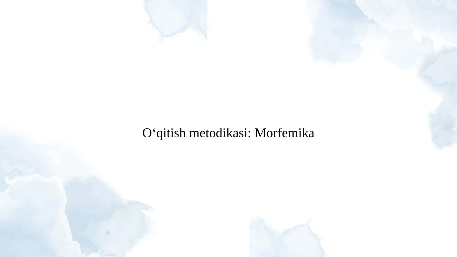 Oʻqitish metodikasi Morfemika 1