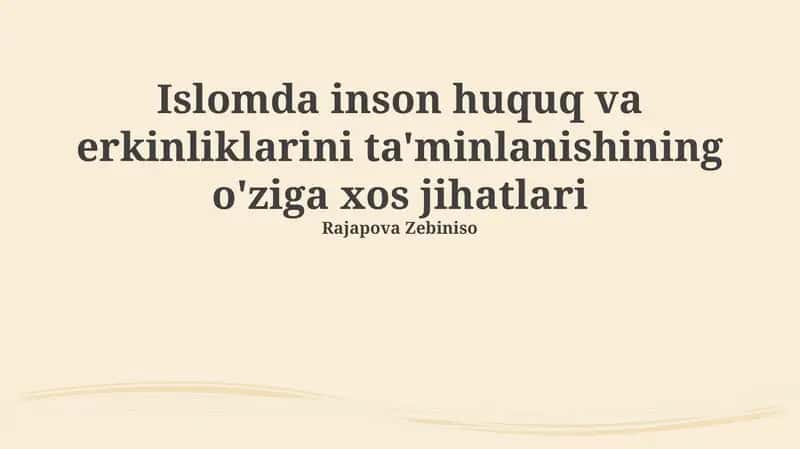 Islomda inson huquq va erkinliklarini ta'minlanishining o'ziga xos jihatlari 1