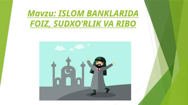 Islom banklarida foiz, sudxo'rlik va ribo mavzusida taqdimot 1