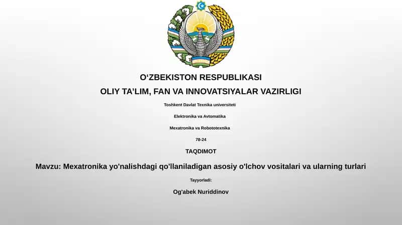 Mexatronikada Qo'llaniladigan O'lchov Vositalari 1