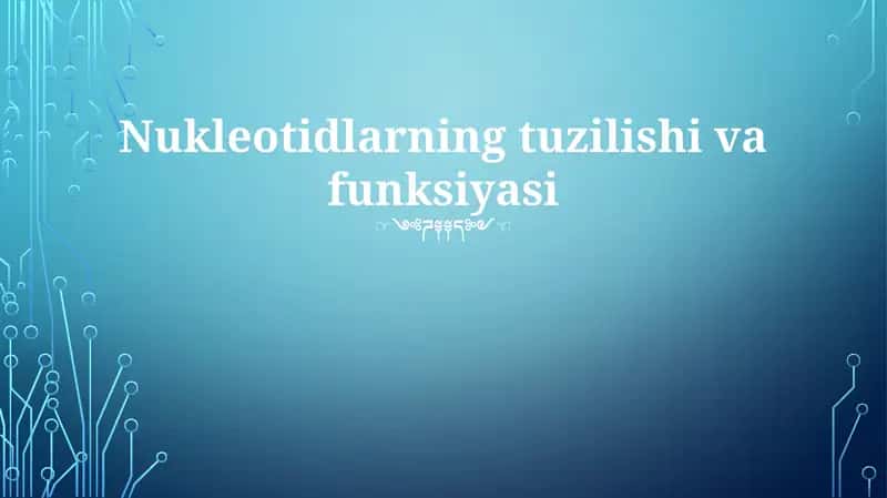 Nukleotidlarning tuzilishi va funksiyasi 1