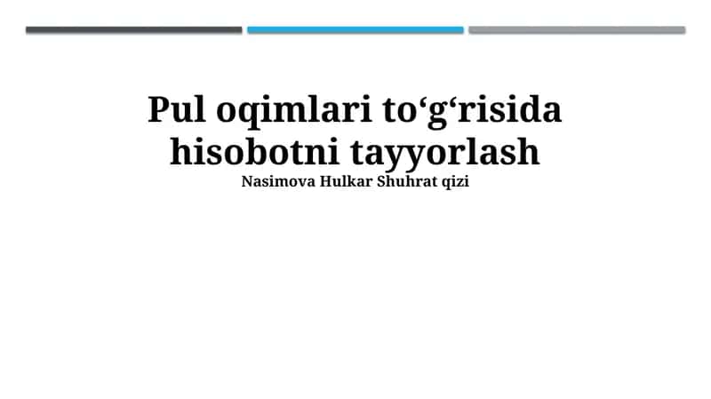 Pul oqimlari to'g'risida hisobotni tayyorlash 1