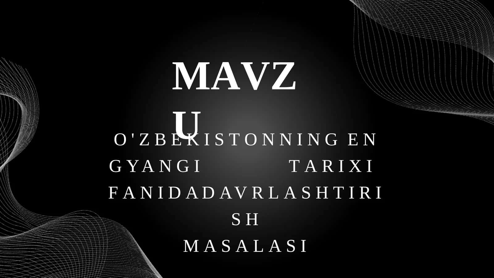 o'zbekistonning eng yangi tarixini davrlashtirish 1