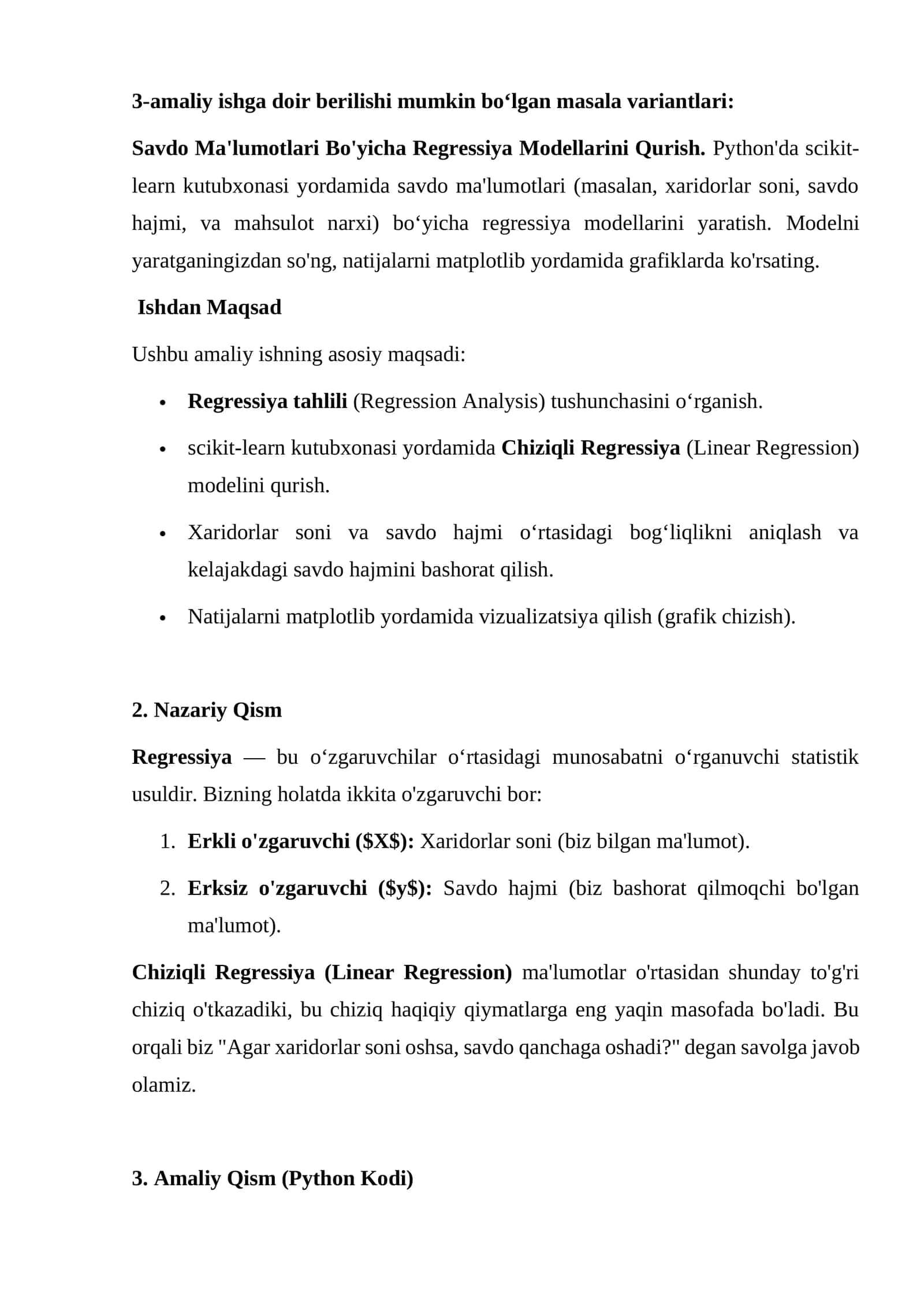 Savdo Ma'lumotlari Bo'yicha Regressiya Modellarini Qurish. Python'da scikit-learn kutubxonasi yordamida savdo ma'lumotlari (masalan, xaridorlar soni, savdo hajmi, va mahsulot narxi) bo‘yicha regressiya modellarini yaratish. Modelni yaratganingizdan so'ng, natijalarni matplotlib yordamida grafiklarda ko'rsating. 1