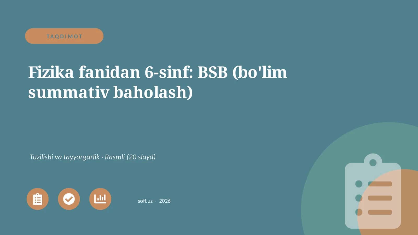 Fizika fanidan 6-sinf: BSB (bo'lim summativ baholash) 1