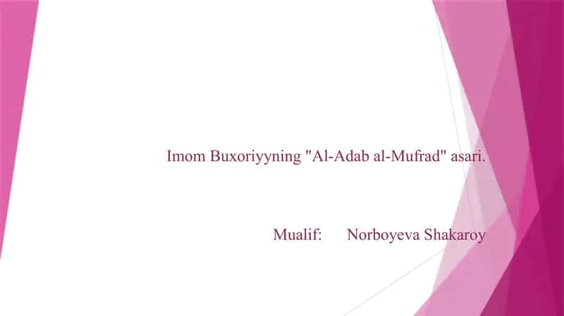 Imom Buxoriyning "Al-Adab al-mufrid" asari bo‘yicha 1