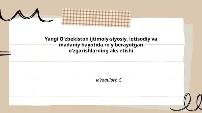 Yangi O'zbekiston ijtimoiy-siyosiy, iqtisodiy va madaniy hayotida ro'y berayotgan o'zgarishlarning aks etishi 1