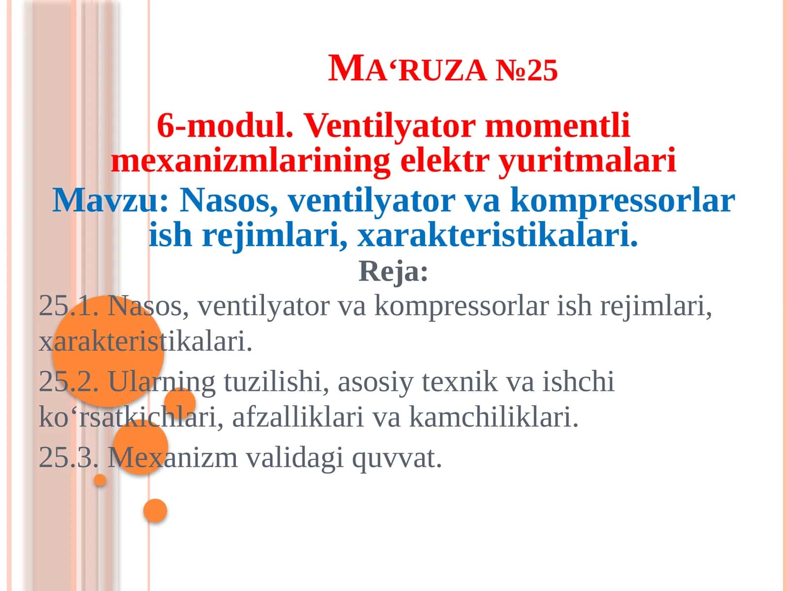 Maʻruza№25 6-modul.Ventilyator momentli mexanizmlarining elektr yuritmalari 1