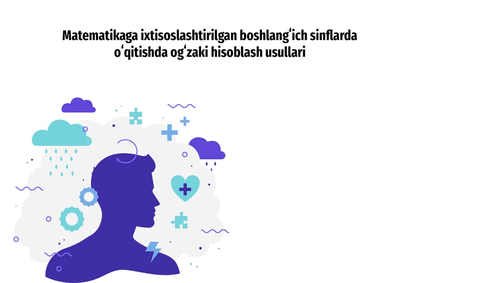 Matematikaga ixtisoslashtirilgan boshlangʻich sinflarda oʻqitishda ogʻzaki hisoblash usullari 1