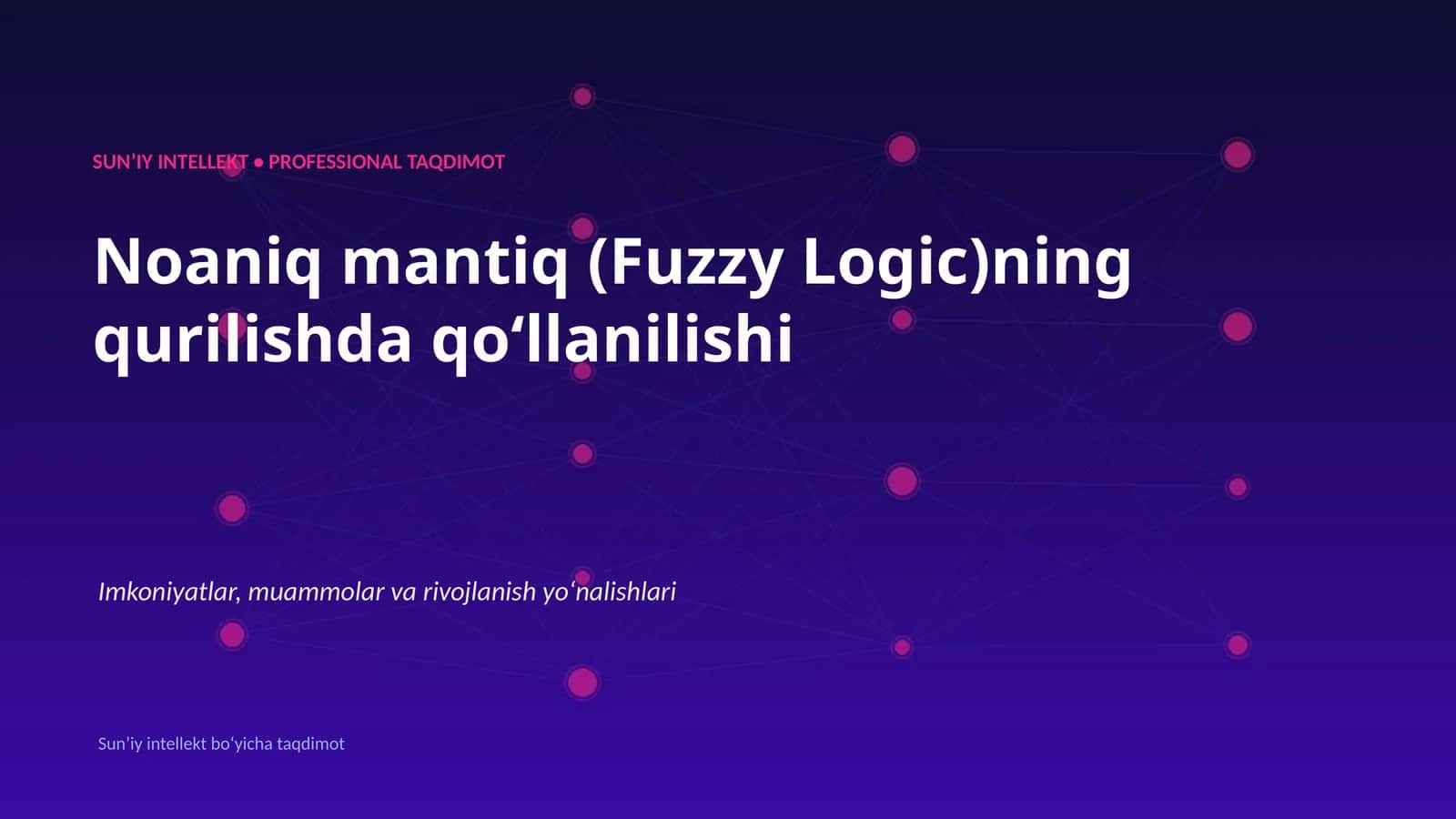 SUNʼIY INTELLEKT • PROFESSIONAL TAQDIMOT 1