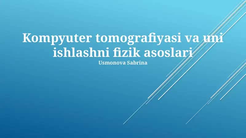 Kompyuter tomografiyasi va uni ishlashni fizik asoslari 1