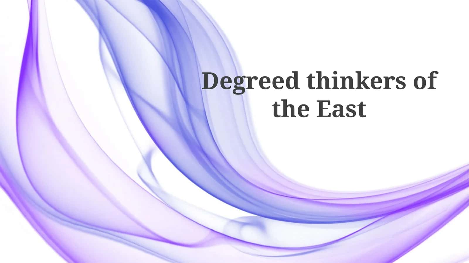 Defining the Eastern Scholar: Scope, History, and Fields 1