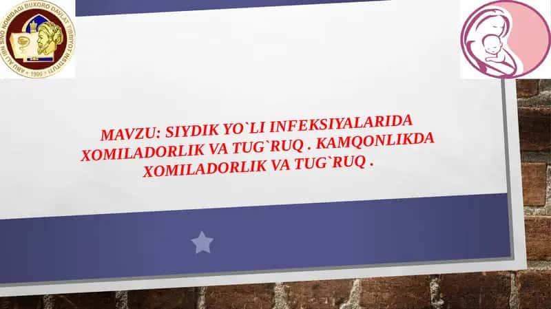 siydik yo`li infeksiyalarida xomiladorlik va tug`ruq . Kamqonlikda xomiladorlik va tug`ruq . 1
