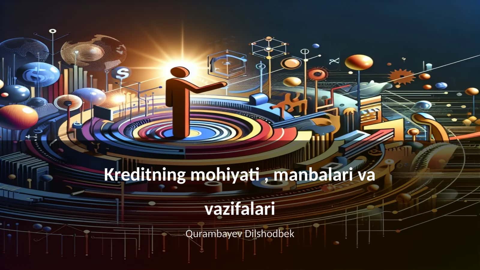 Kreditning mohiyati, manbalari va vazifalari 1