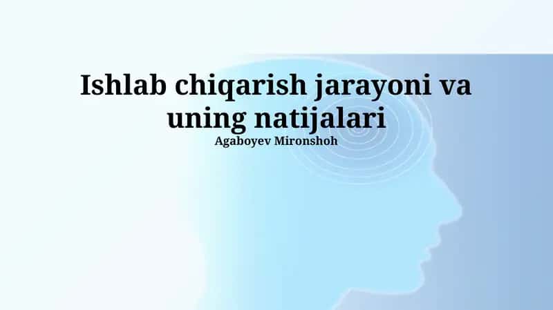Ishlab chiqarish jarayoni va uning natijalari 1