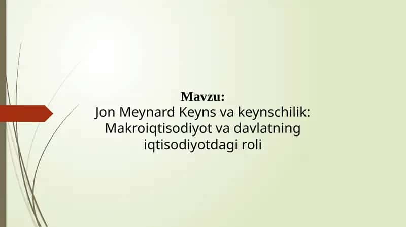 Jon Meynard Keyns va Keynschilik: Makroiqtisodiyot va Davlatning Iqtisodiyotdagi Roli 1