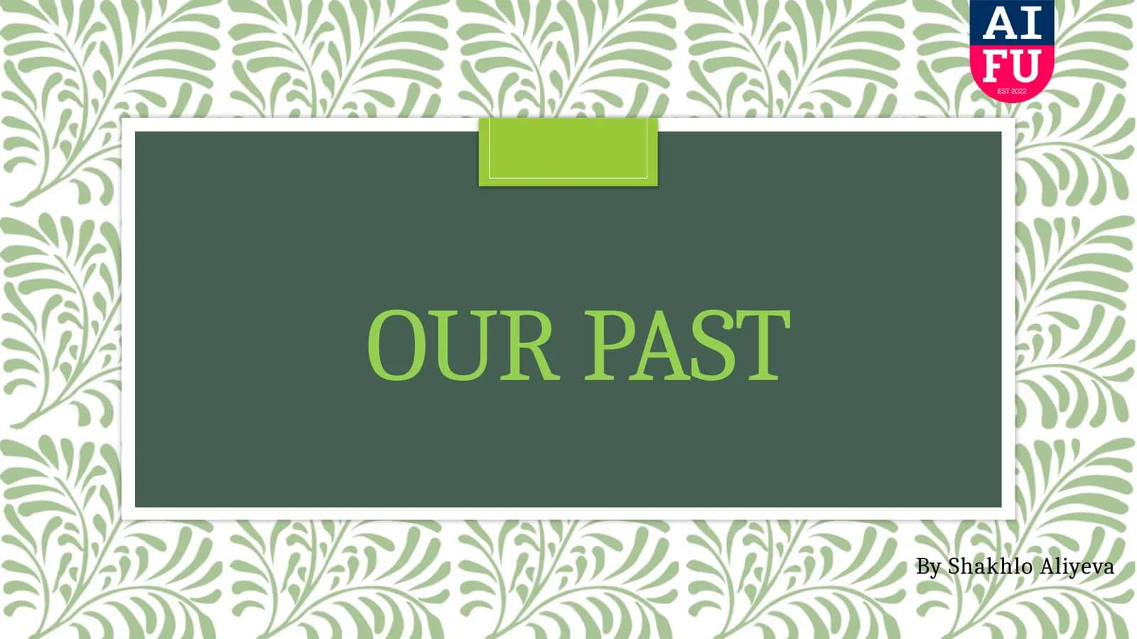 OUR PAST 1