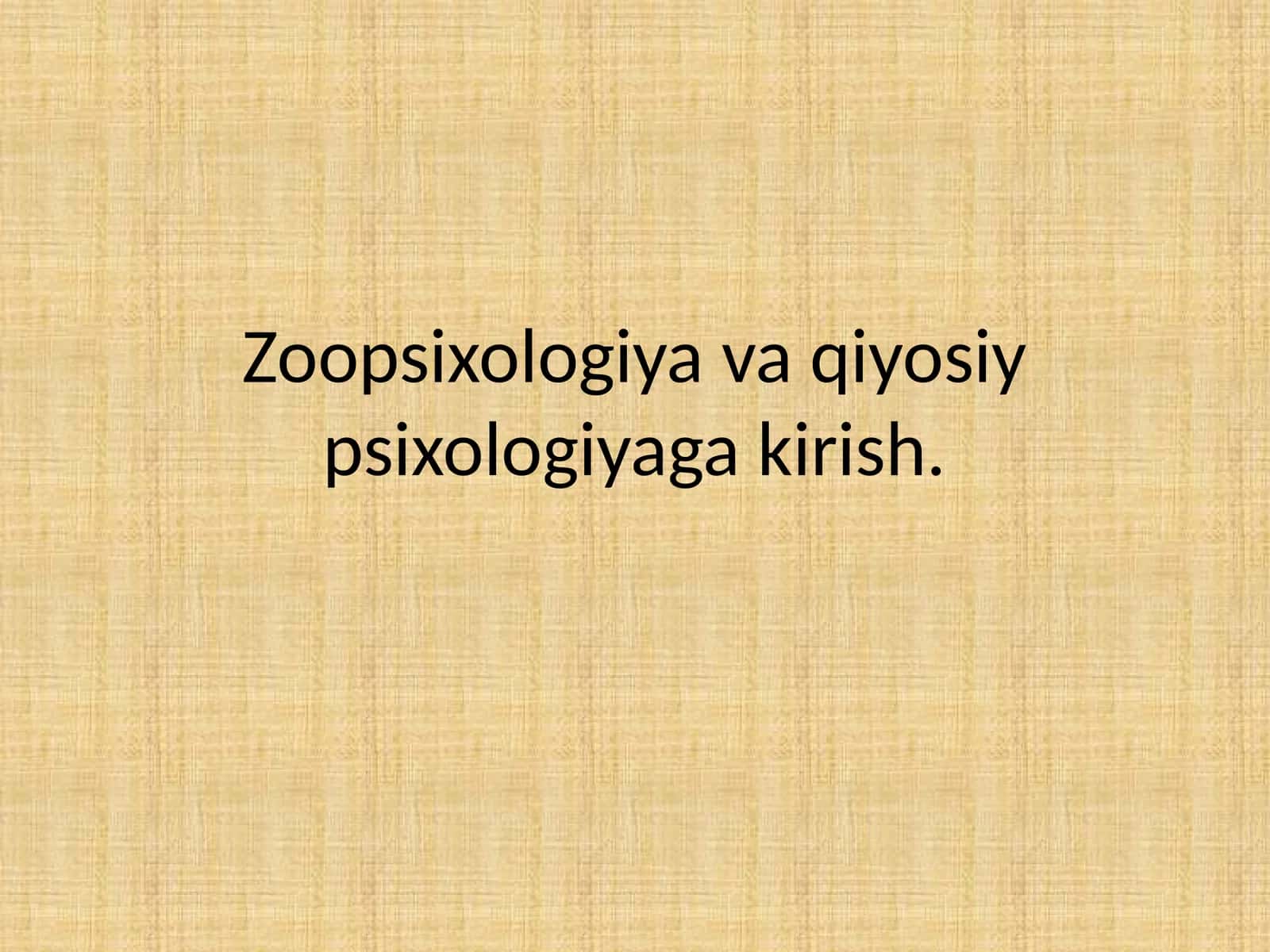 Zoopsixologiya va qiyosiy psixologiyaga kirish 1