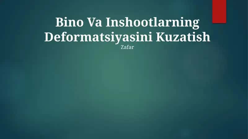 Bino Va Inshootlarning Deformatsiyasini Kuzatish 1