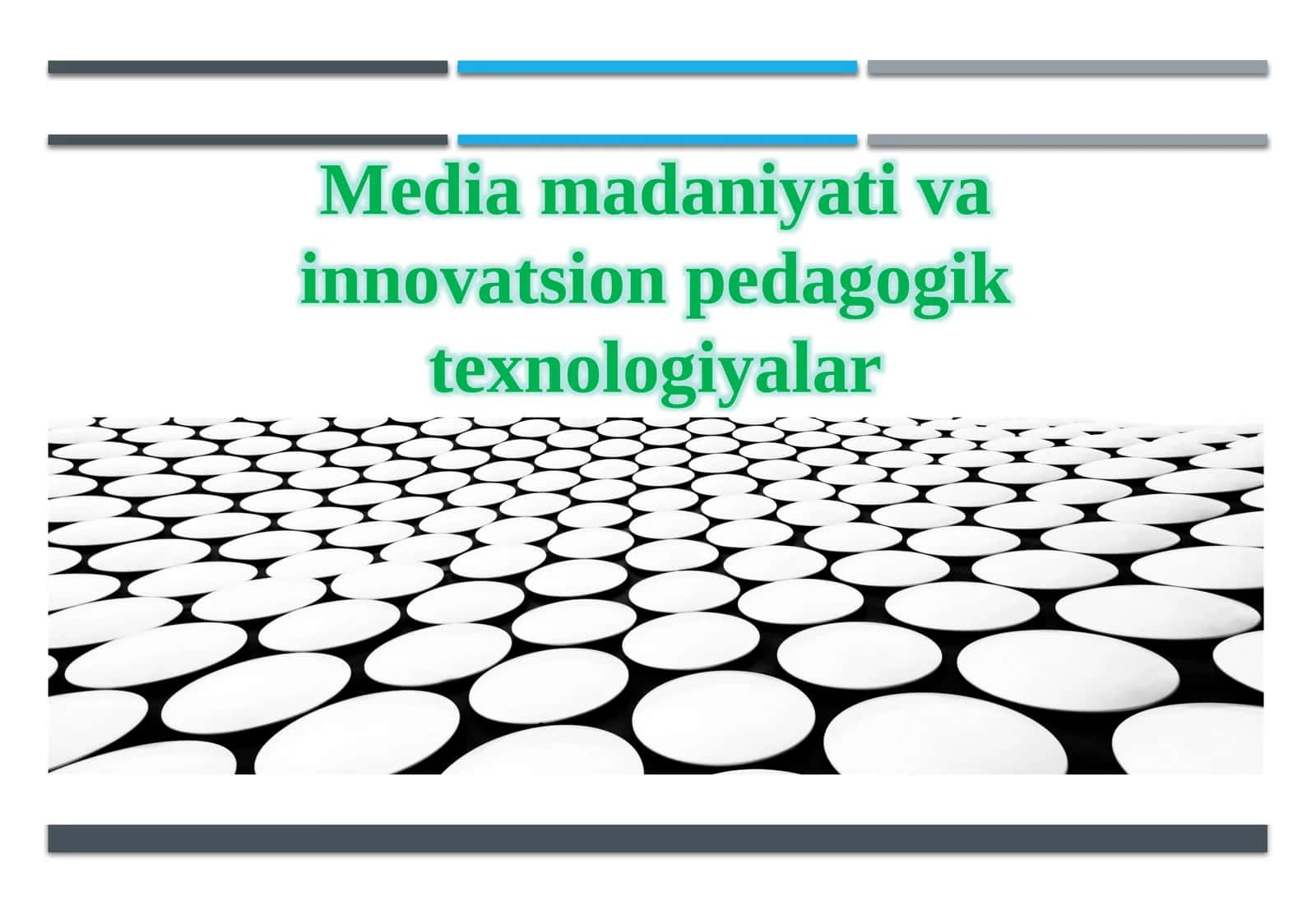 Media madaniyati va innovatsion pedagogik texnologiyalar 1