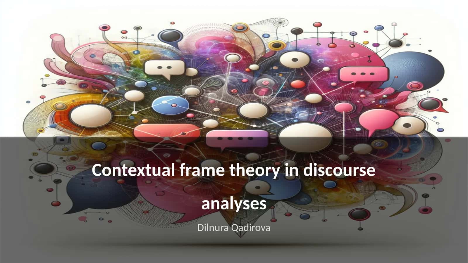 Contextual frame theory in discourse analyses 1