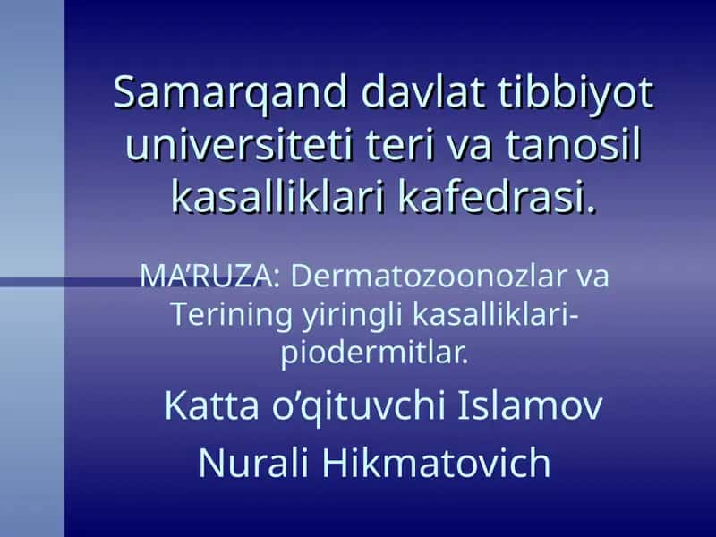 Dermatozoonozlar va Terining yiringli kasalliklari-piodermitlar 1