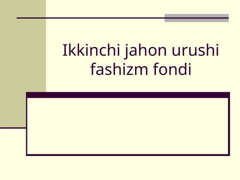 Ikkinchi jahon urushi fashizm fondi 1
