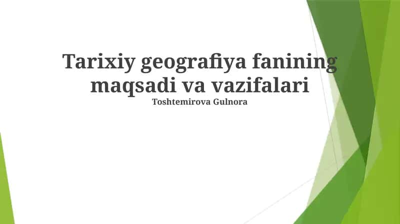 Tarixiy geografiya fanining maqsadi va vazifalari 1