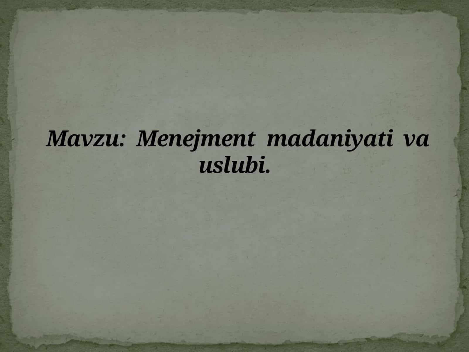 Menejment madaniyati va uslubi 1