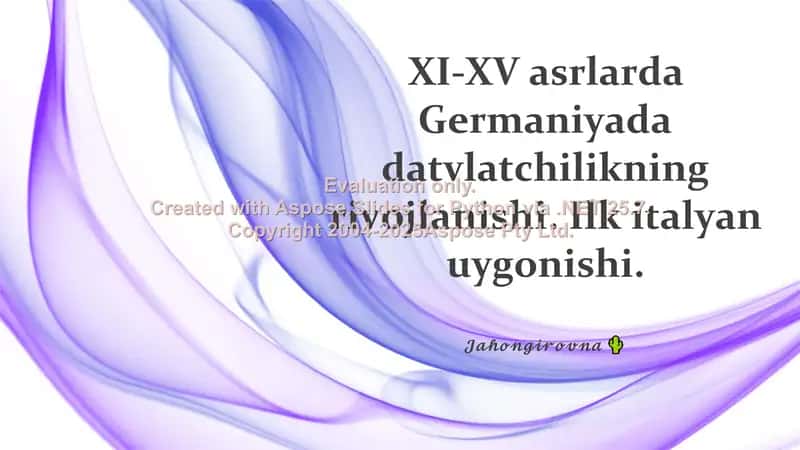 XI-XV asrlarda Germaniyada datvlatchilikning rivojlanishi. Ilk italiyan uygonishi 1