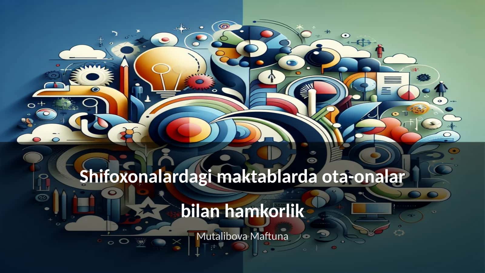 Shifoxonalardagi maktablarda ota-onalar bilan hamkorlik 1