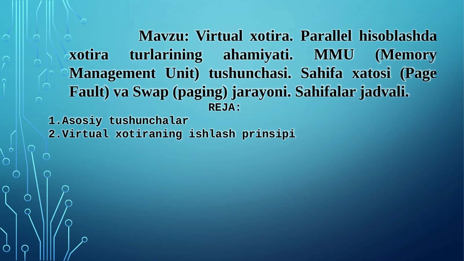 Virtual xotira.Parallelhisoblashda xotira turlarining ahamiyati. MMU (Memory Management Unit) tushunchasi. Sahifa xatosi (Page Fault) va Swap (paging) jarayoni. Sahifalar jadvali 1