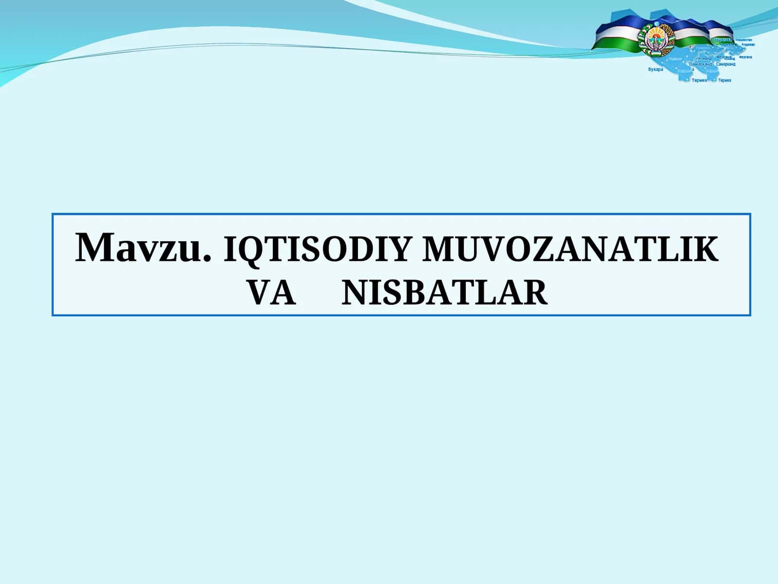 IQTISODIY MUVOZANATLIK VA NISBATLAR 1