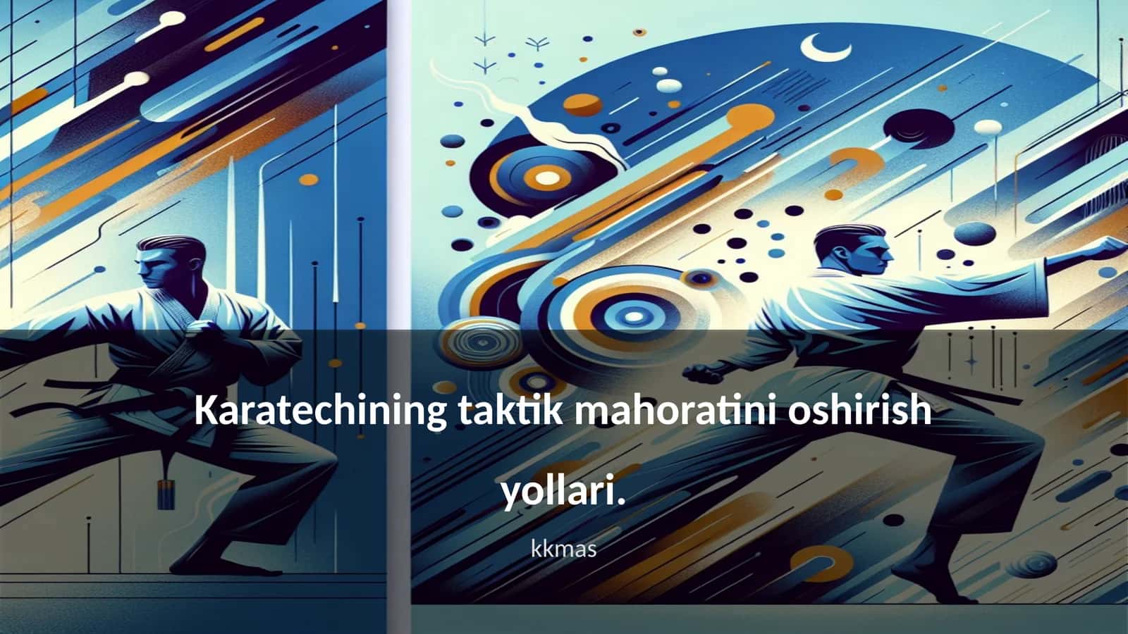 Karatechining taktik mahoratini oshirish yollari 1