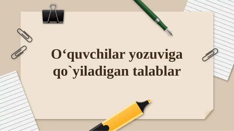 Husnixat darslarida o’quvchilar yozuviga quyidagi talablar qo'yiladi 1