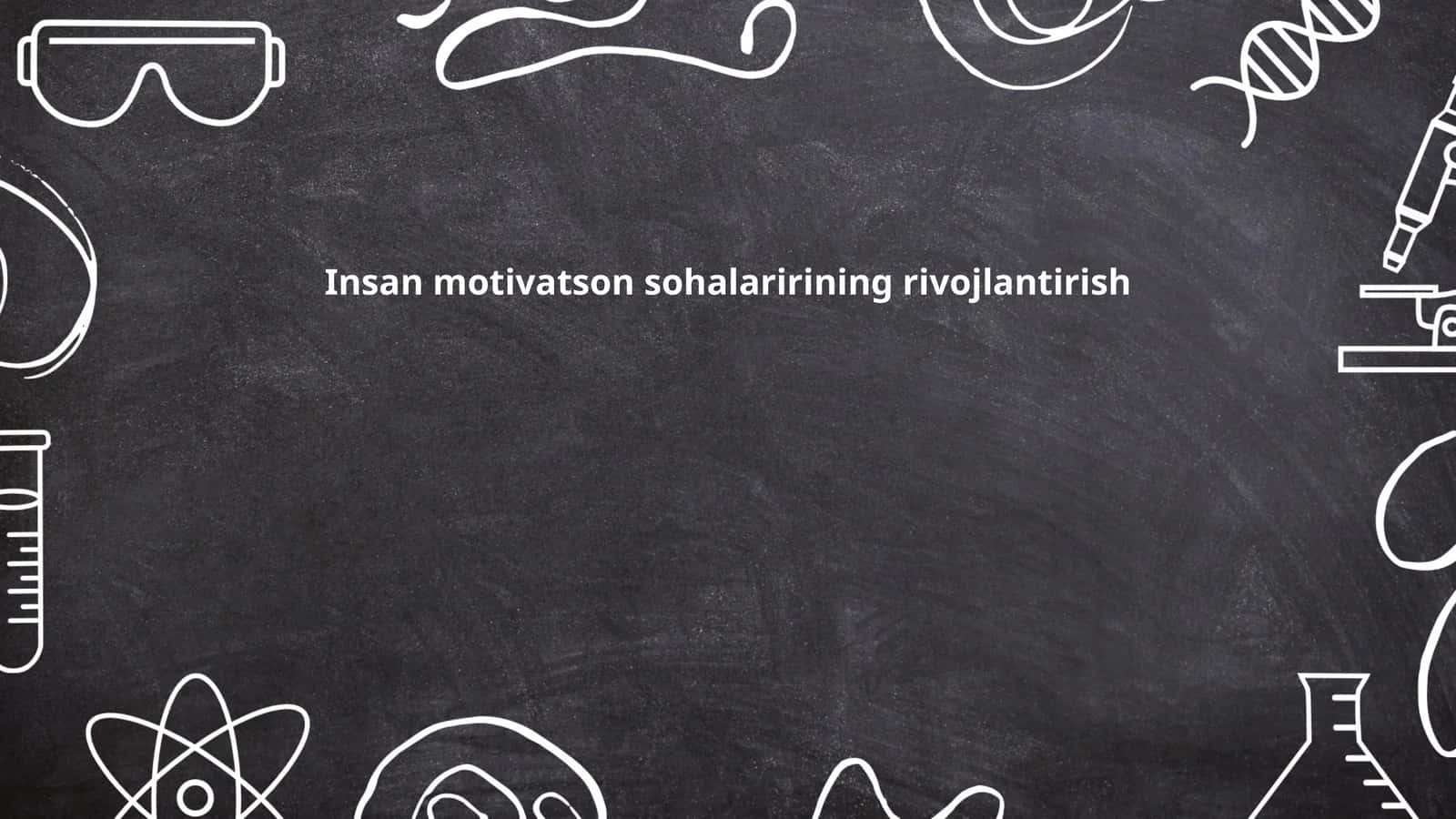 Insan motivatson sohalaririning rivojlantirish 1