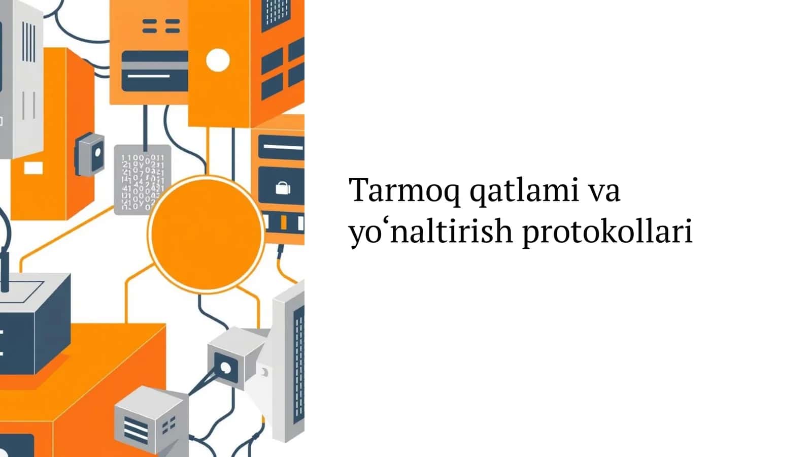 Tarmoq qatlami va yonaltirish protokollari 1