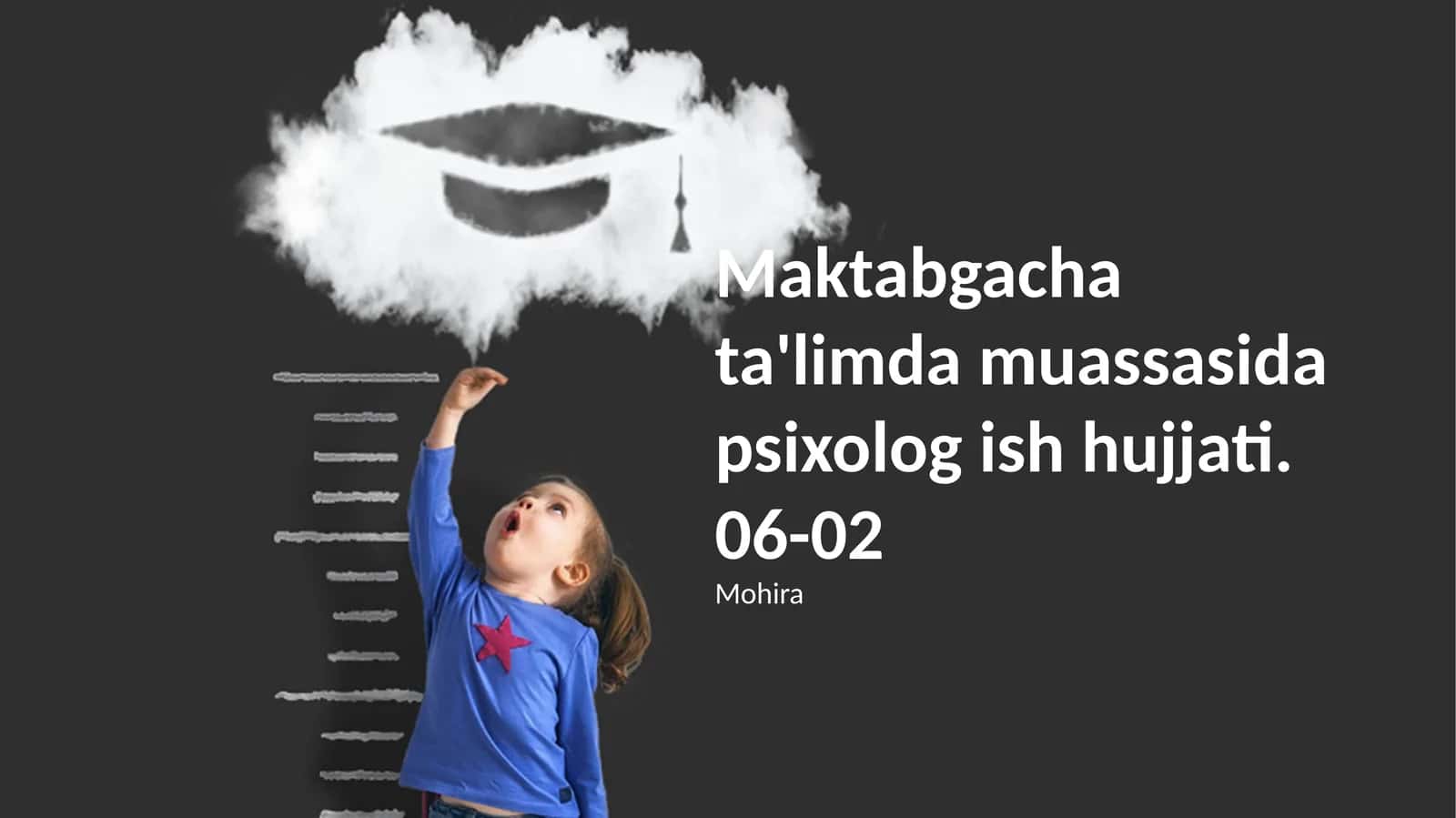 Maktabgacha ta'limda muassasida psixolog ish hujjati. 06-02 1