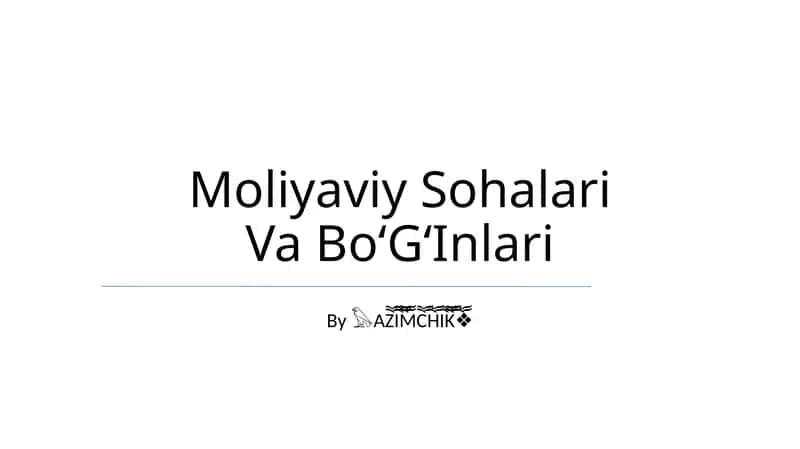 Moliyaviy Sohalari Va BoʻGʻInlari 1