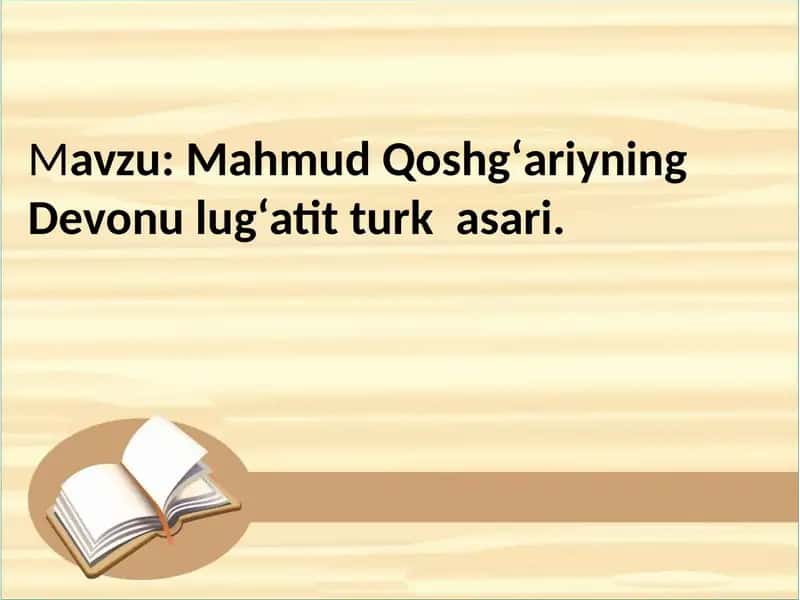 Mahmud Qoshgʻariyning Devonu lugʻatit turk asari 1