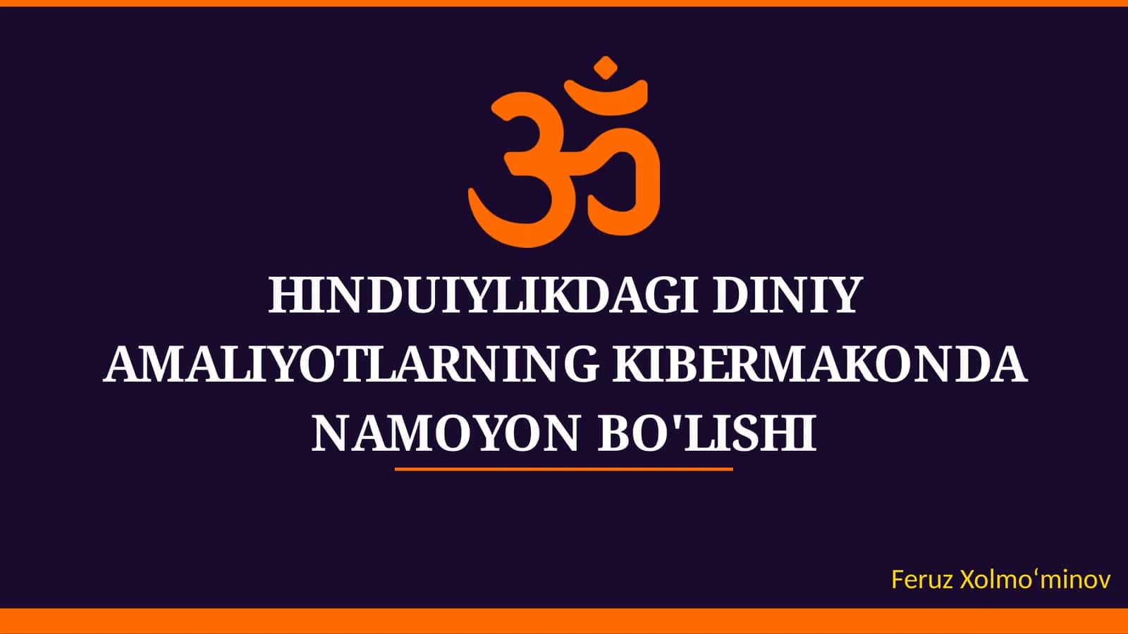 HINDUIYLIKDAGI DINIY AMALIYOTLARNING KIBERMAKONDA NAMOYON BO'LISHI 1