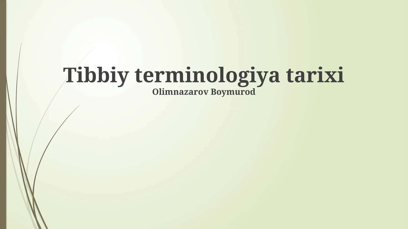 Tibbiy terminologiya tarixi 1
