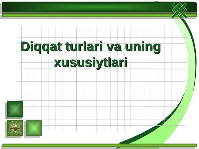 Diqqat turlari va uning xususiytlari 1