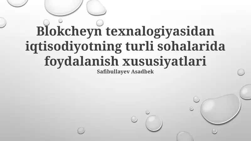 Blokcheyn texnalogiyasidan iqtisodiyotning turli sohalarida foydalanish xususiyatlari 1