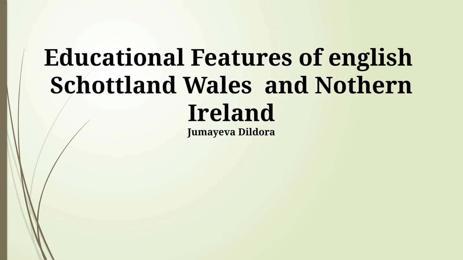 Educational Features of Schottland Wales and Nothern Ireland 1